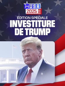 Edition spéciale : Investiture de Donald Trump
