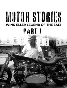 Motor Stories - Wink Eller Legend Of The Salt, Part 1