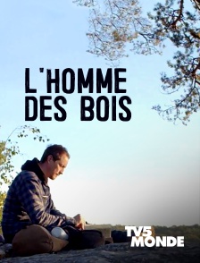 TV5MONDE - L'homme des bois