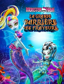 Monster High : La grande barrière des frayeurs