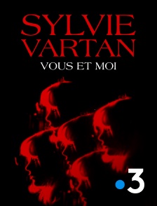 France 3 - Sylvie Vartan, vous et moi