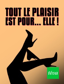 Tout le plaisir est pour... elle !