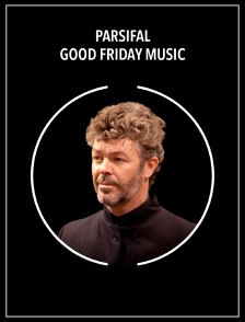 Parsifal | Good Friday Music