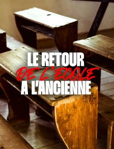 Le retour de l'école à l'ancienne