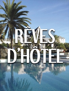 Rêves d'hôtel
