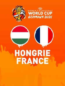 Basket-ball - Coupe du monde féminine : Hongrie / France