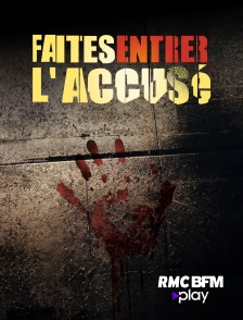 RMC BFM Play - Faites entrer l'accusé