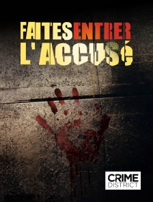 Crime District - Faites entrer l'accusé en replay