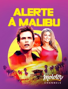 Molotov Channels - Alerte à Malibu