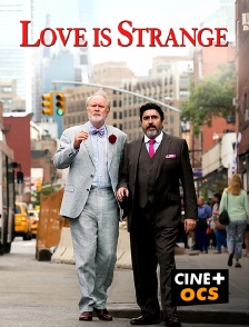 CINÉ Cinéma - Love Is Strange