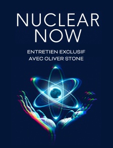 Nuclear Now : Entretien exclusif avec Oliver Stone