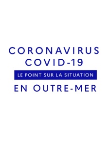 Coronavirus - Point Sur La Situation En Outre-mer