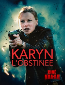 Ciné Nanar - Karyn l'obstinée