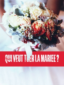 Qui veut tuer la future mariée ?