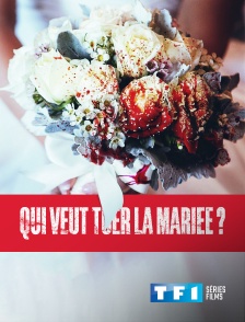 TF1 Séries Films - Qui veut tuer la future mariée ?