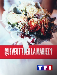 TF1 - Qui veut tuer la future mariée ?