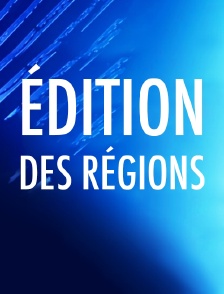 Edition des régions
