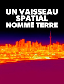 Un vaisseau spatial nommé Terre