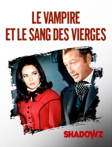 Shadowz - Le vampire et le sang des vierges