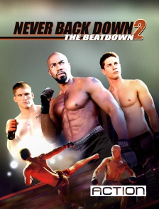 ACTION - Never Back Down 2 : The Beatdown