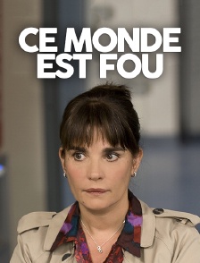Ce monde est fou