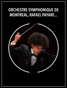 Orchestre symphonique de Montréal, Rafael Payare : Szymanowski, Mahler