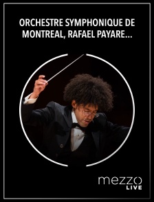 Mezzo Live HD - Orchestre symphonique de Montréal, Rafael Payare : Szymanowski, Mahler