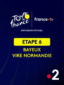 France 2 - Cyclisme - Tour de France 2025 : étape 6 (Bayeux / Vire Normandie)