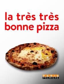 La Très Très Bonne Pizza