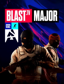 CS2 : BLAST.tv Austin Major