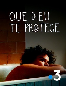France 3 - Que Dieu te protège