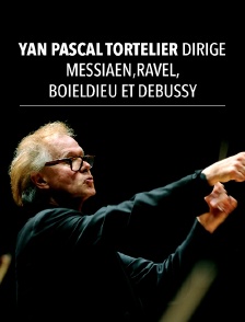 Yan Pascal Tortelier dirige Messiaen, Ravel, Boieldieu et Debussy