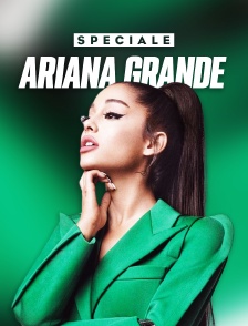 Spéciale Ariana Grande