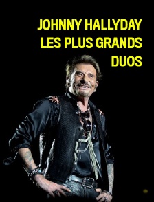 Johnny Hallyday, les plus grands duos