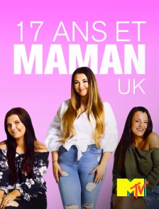 MTV - 17 ans et maman UK