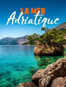 La mer Adriatique