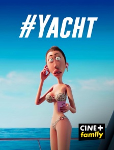 CINE+ Family - #Yacht