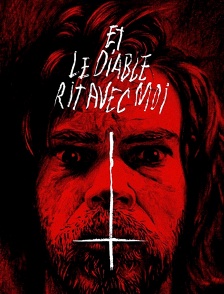 Et le Diable Rit avec Moi