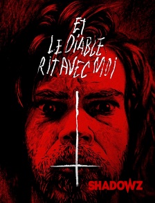 Shadowz - Et le Diable Rit avec Moi