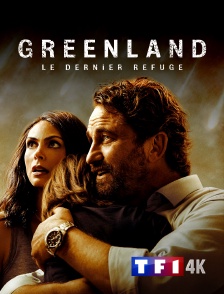 TF1 4K - Greenland, le dernier refuge
