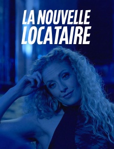 La nouvelle locataire