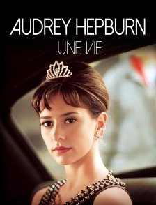 Audrey Hepburn, une vie