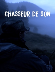 Chasseur de son