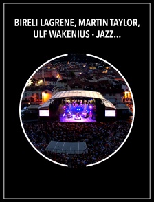 Biréli Lagrène, Martin Taylor, Ulf Wakenius - Jazz à Vienne 2025