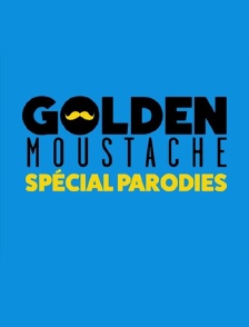 Golden Moustache : spécial parodies