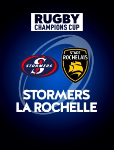 Rugby - Champions Cup : Stormers / La Rochelle