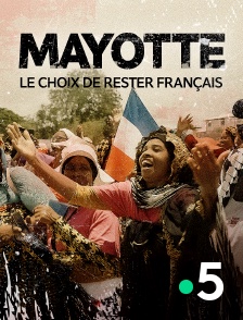 France 5 - Mayotte, le choix de rester français