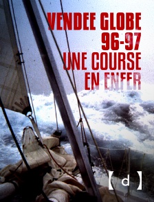 France TV Docs - Vendée Globe 96-97 : une course en enfer
