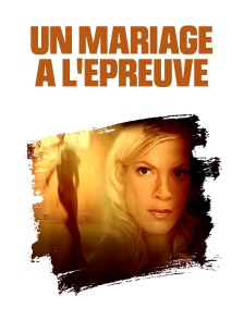 Un mariage à l'épreuve