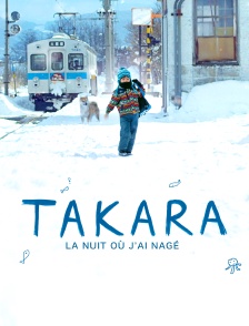 Takara, la nuit où j'ai nagé